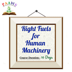 RIGHT FUELS FOR HUMAN MACHINERY